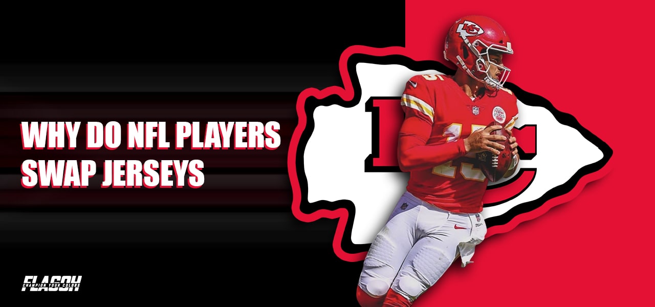 Why Do NFL Players Swap Jerseys? Explained by FlagOh